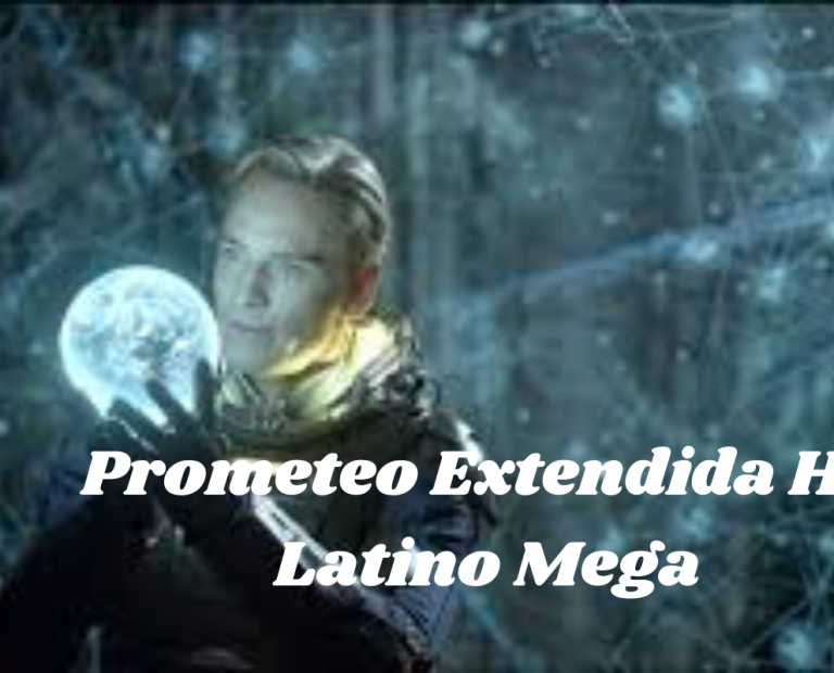 Prometeo Extendida HD Latino Mega